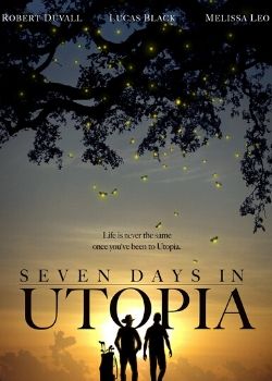 Seven Days in Utopia (2011) Movie Poster