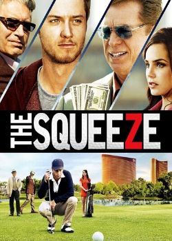 The Squeeze (2015) Movie Poster